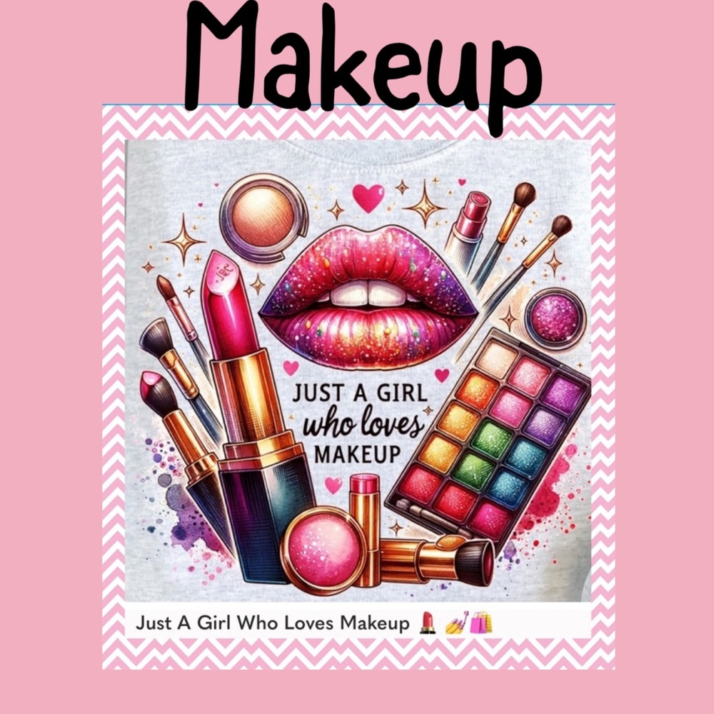 Just A Girl Who Loves Makeup 💄 💅🛍️ - Picture 2 of 2